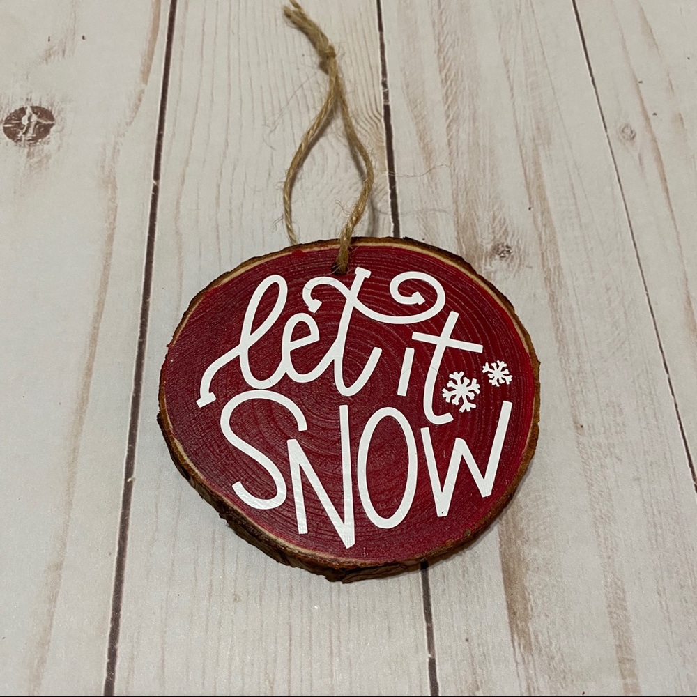 Let it Snow Wooden Ornament. Handmade